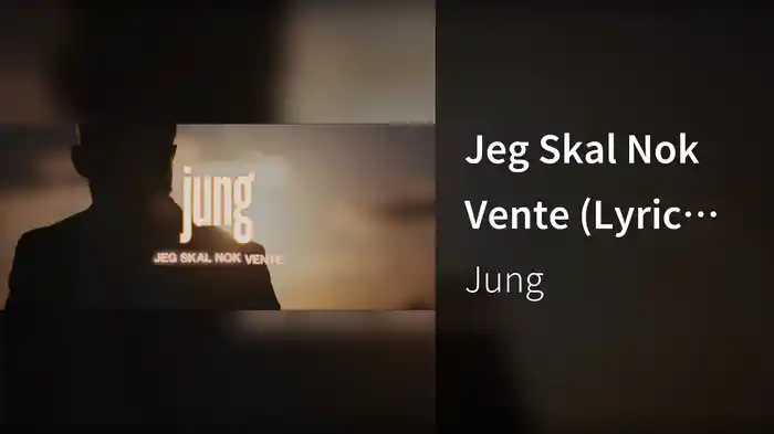 Jeg Skal Nok Vente (Lyric Video)