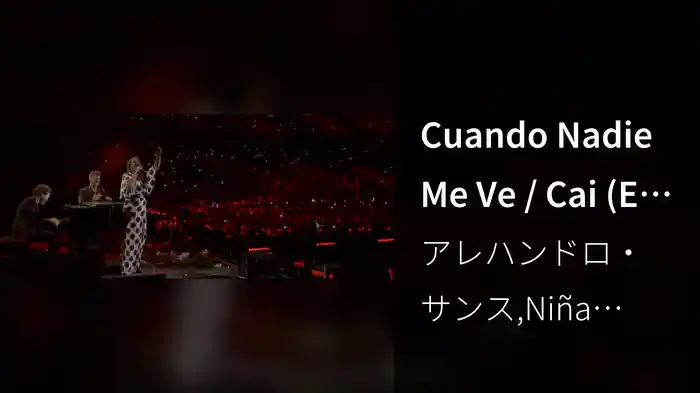 Cuando Nadie Me Ve / Cai (En Directo En El Estadio Vicente Calderón / 2017)