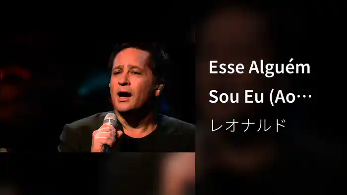 Esse Alguém Sou Eu (Ao Vivo)