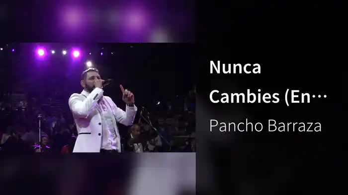 Nunca Cambies (En Vivo)