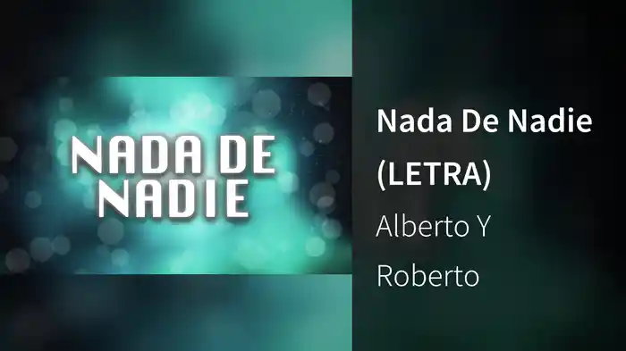 Nada De Nadie (LETRA)
