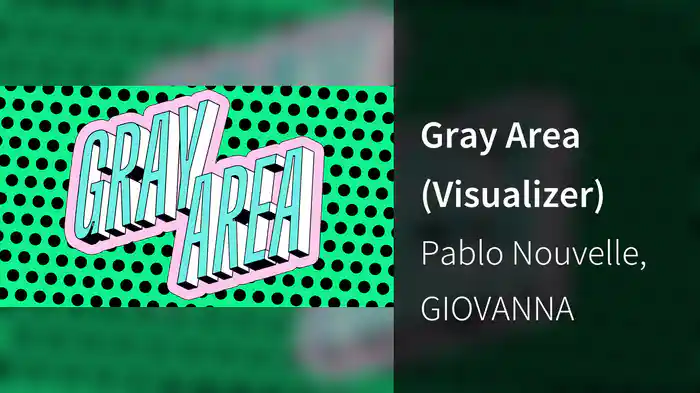 Gray Area (Visualizer)