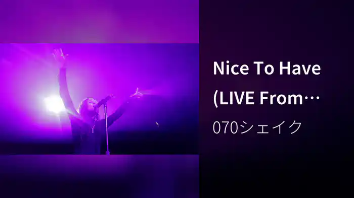 Nice To Have (LIVE From Webster Hall)