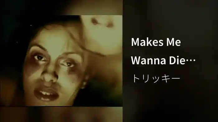 Makes Me Wanna Die (Version 2 - Stereo)