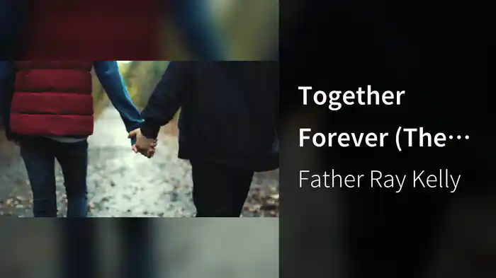 Together Forever (The Wedding Song)