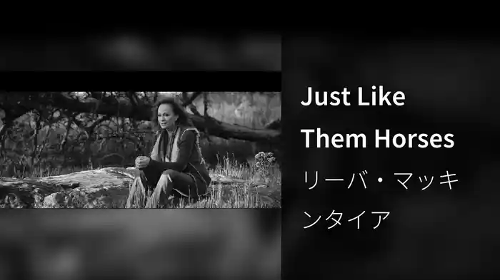 Just Like Them Horses