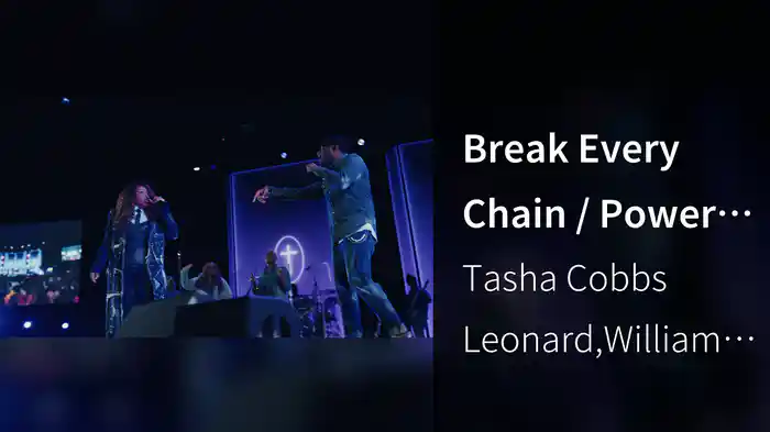 Break Every Chain / Power In The Blood / Jesus, I'll Never Forget (Live)