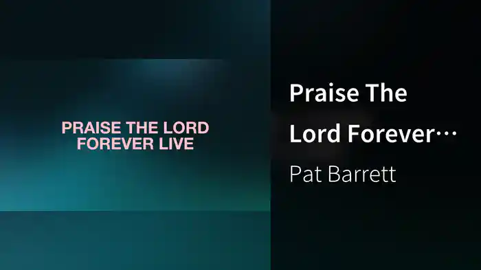 Praise The Lord Forever (Lyric Video / Live)
