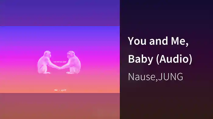 You and Me, Baby (Audio)