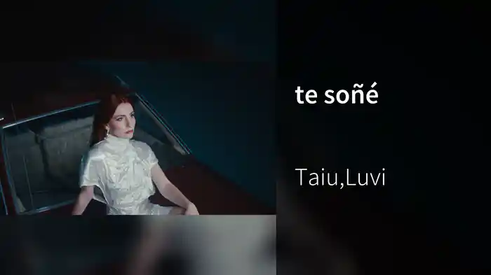 te soñé