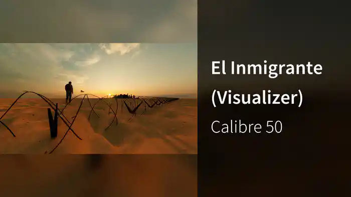 El Inmigrante (Visualizer)