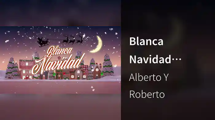 Blanca Navidad (LETRA)