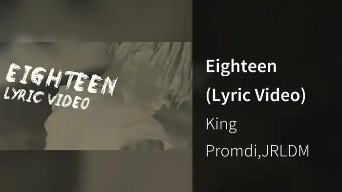 Eighteen (Lyric Video)