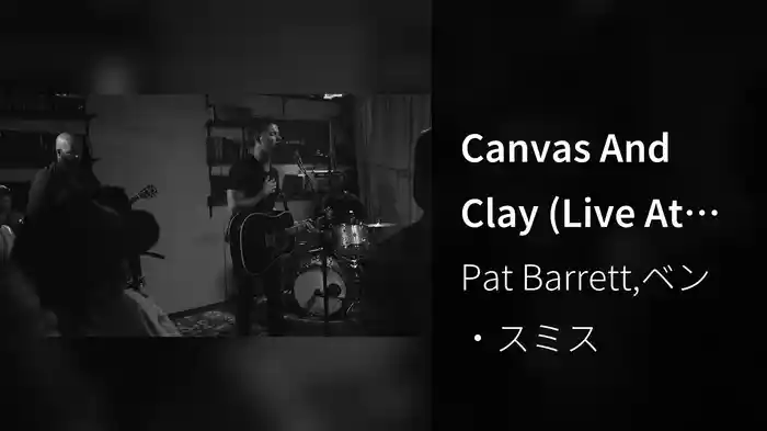 Canvas And Clay (Live At 1971 Sounds, Atlanta, GA/2019)