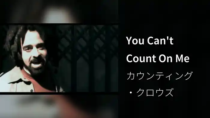 You Can't Count On Me
