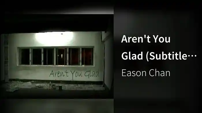 Aren't You Glad (Subtitle Version)