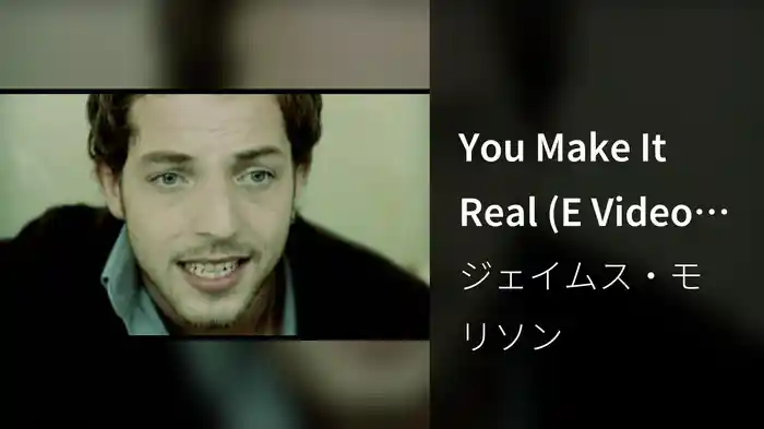 You Make It Real (E Video Acoustic)