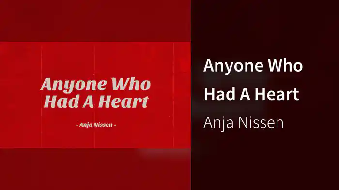Anyone Who Had A Heart