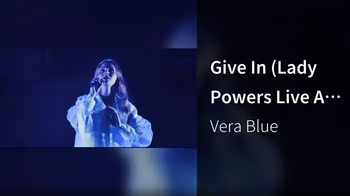 Give In (Lady Powers Live At The Forum)