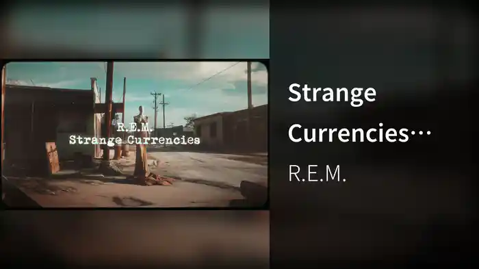 Strange Currencies (Remix / Lyric Video)