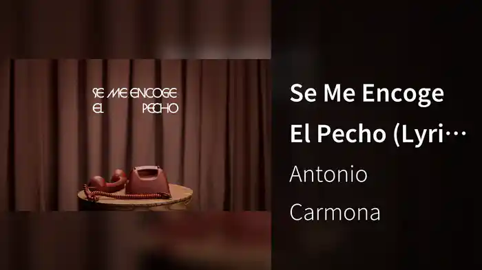 Se Me Encoge El Pecho (Lyric Video)