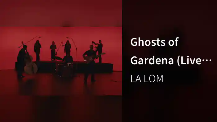 Ghosts of Gardena (Live From Van Nuys, CA / 2025)