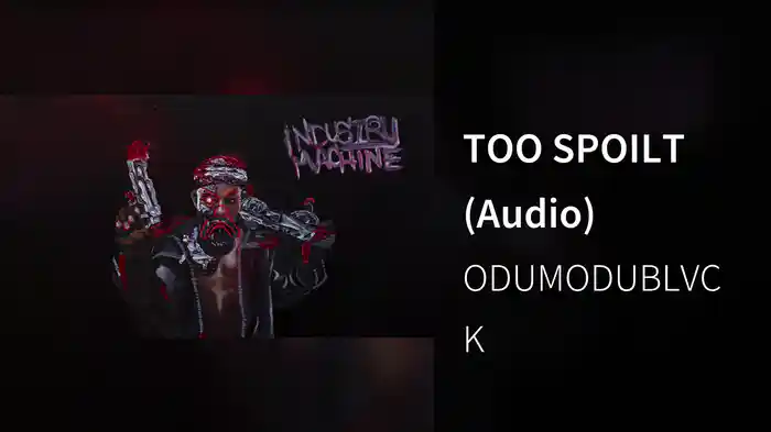 TOO SPOILT (Audio)