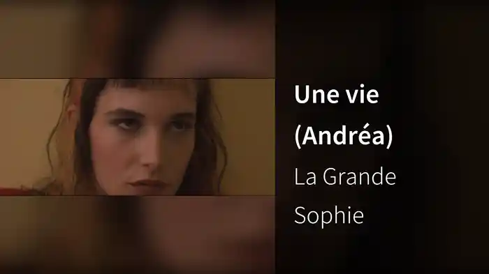 Une vie (Andréa)