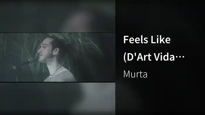 Feels Like (D'Art Vida Sessions)