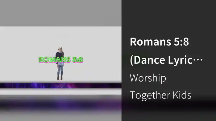 Romans 5:8 (Dance Lyric Video)