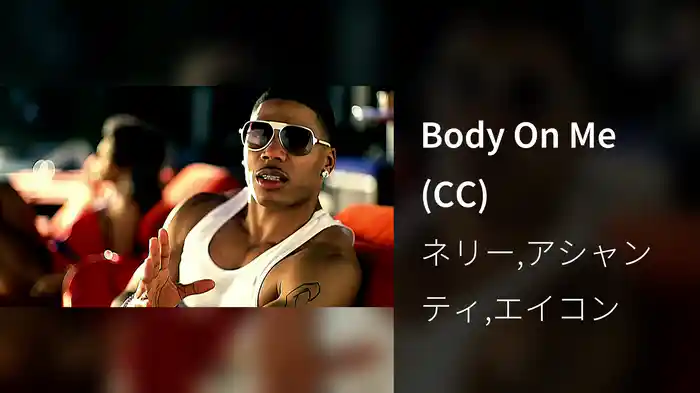 Body On Me (CC)