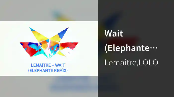 Wait (Elephante Remix/Audio)