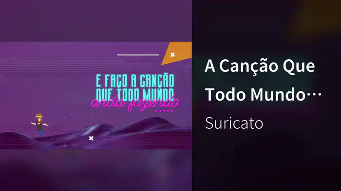 A Canção Que Todo Mundo Anda Fazendo (Lyric Video)