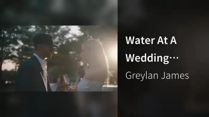 Water At A Wedding (Extended Version)