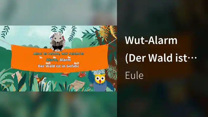 Wut-Alarm (Der Wald ist in Gefahr) (Karaoke Video)