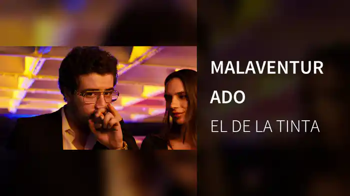 MALAVENTURADO