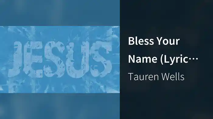Bless Your Name (Lyric Video)