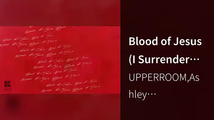 Blood of Jesus (I Surrender All)