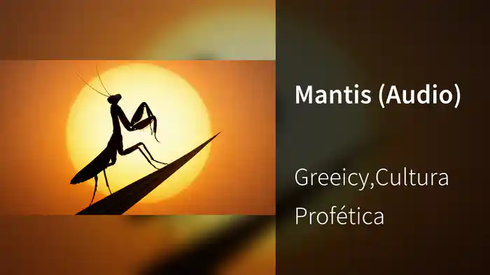 Mantis (Audio)