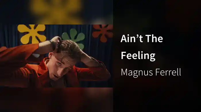 Ain’t The Feeling