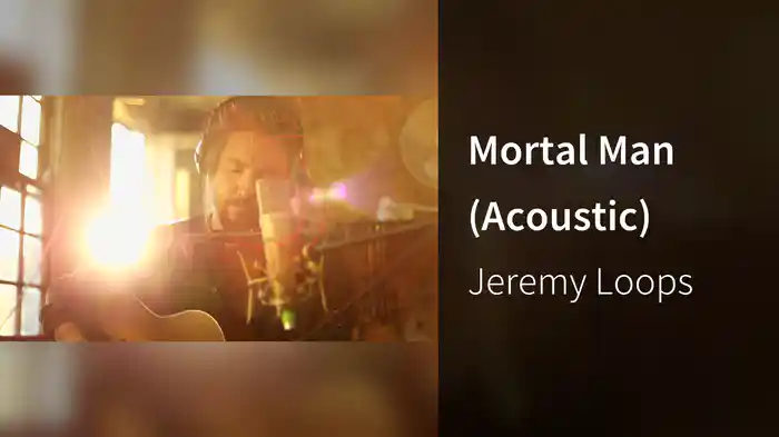 Mortal Man (Acoustic)
