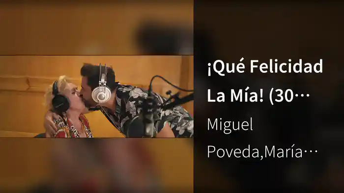 ¡Qué Felicidad La Mía! (30 Años En La Música)