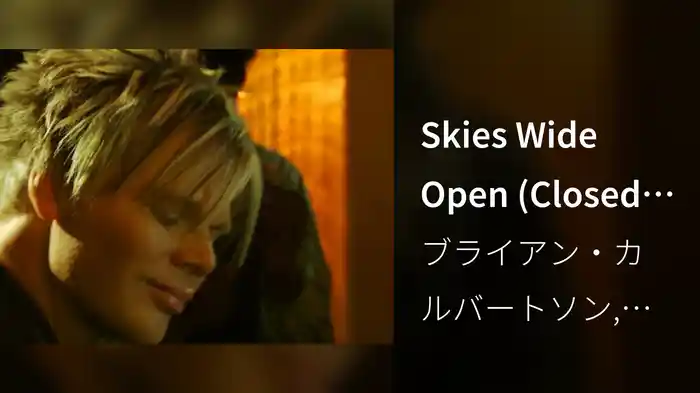Skies Wide Open (Closed-Captioned)
