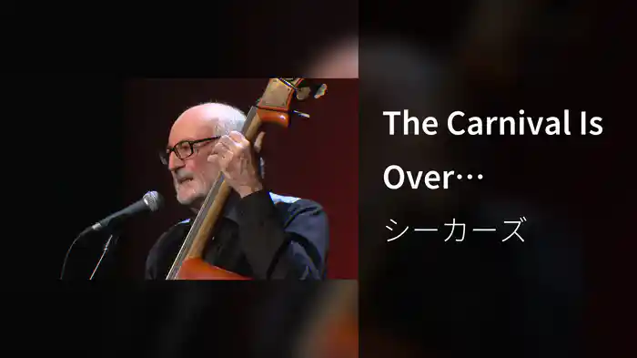 The Carnival Is Over (Australian Farewell Tour 2013 / Live)