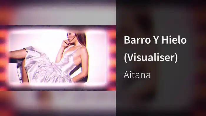 Barro Y Hielo (Visualiser)