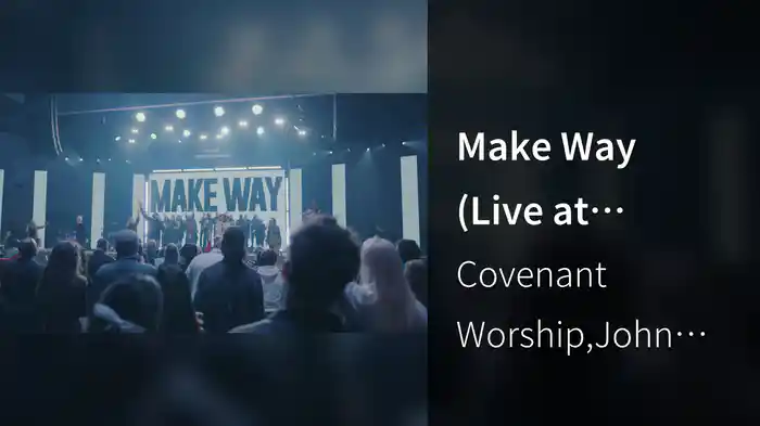 Make Way (Live at Covenant Church, 2025, Dallas, TX)