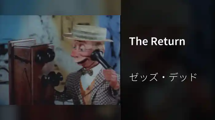 The Return