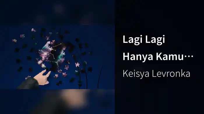 Lagi Lagi Hanya Kamu (Lyric Video)