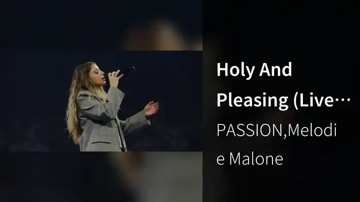 Holy And Pleasing (Live From Passion 2026)