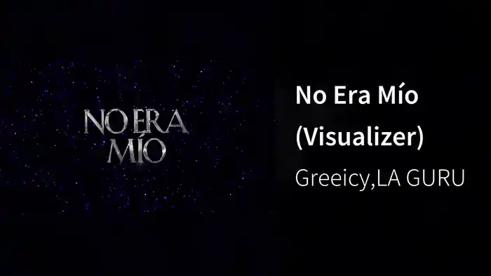 No Era Mío (Visualizer)